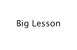 Big Lesson